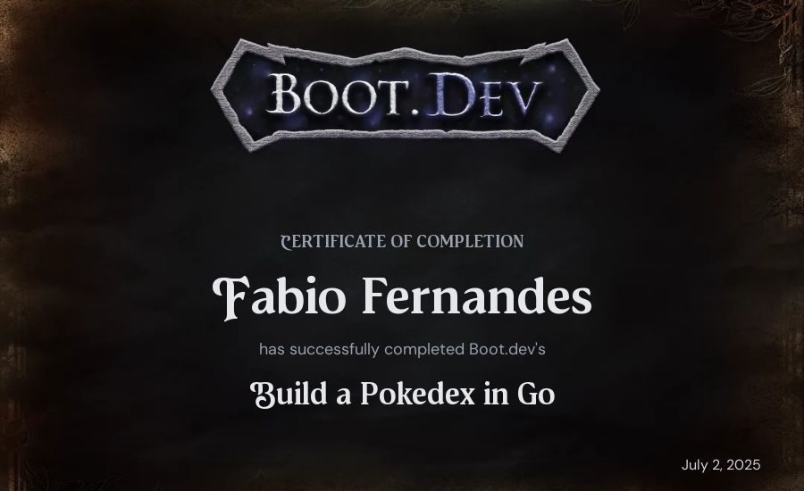 Fabio Fernandes's Boot.dev Build a Pokedex in Go certificate