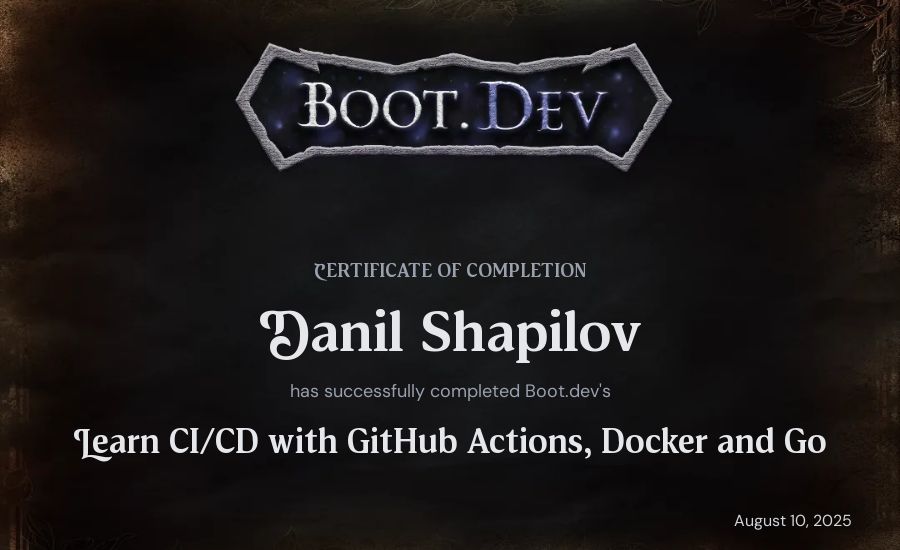 Danil Shapilov's Boot.dev Learn CI/CD with GitHub Actions, Docker and Go certificate