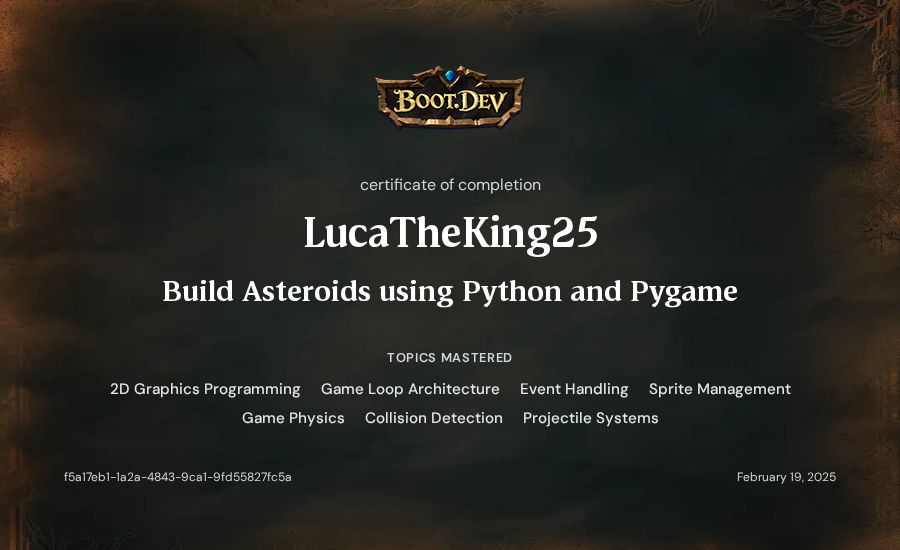 LucaTheKing25's Boot.dev Build Asteroids using Python and Pygame certificate