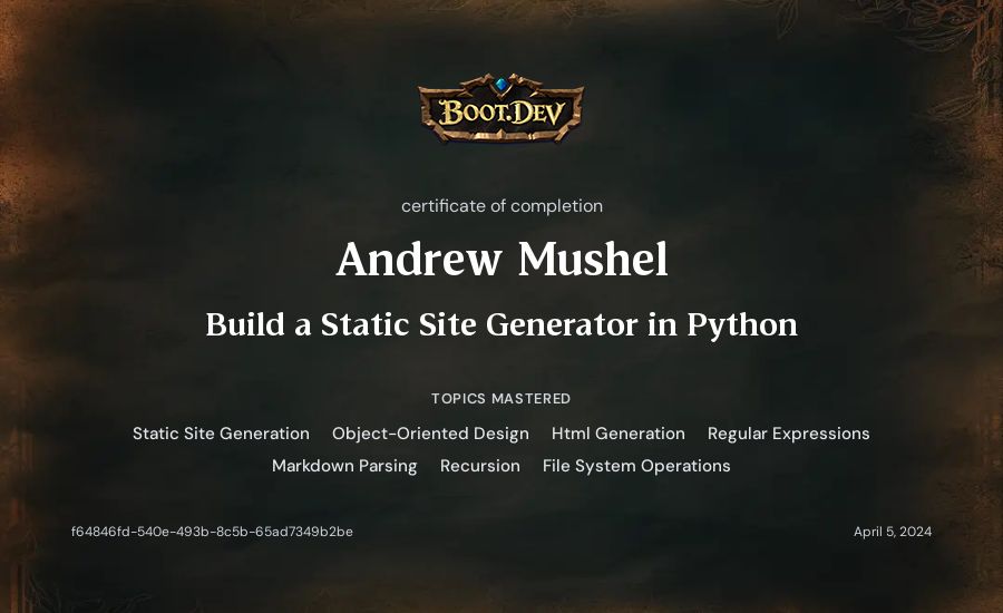 Andrew Mushel's Boot.dev Build a Static Site Generator in Python certificate