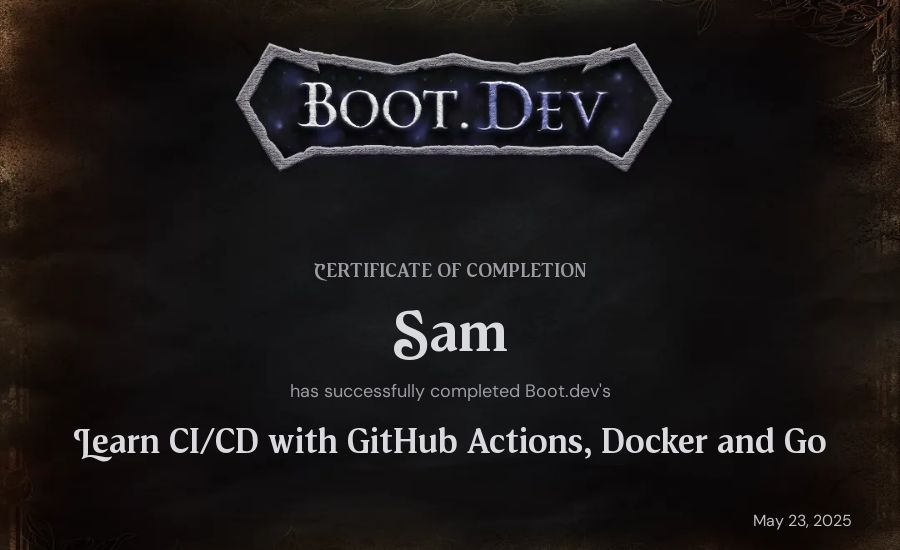 Sam's Boot.dev Learn CI/CD with GitHub Actions, Docker and Go certificate