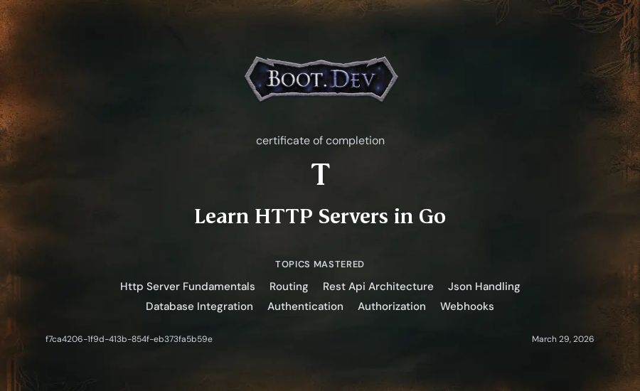 T's Boot.dev Learn HTTP Servers in Go certificate