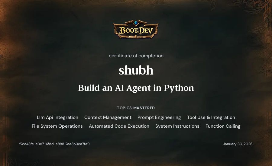 shubh's Boot.dev Build an AI Agent in Python certificate