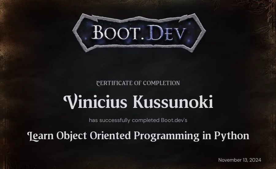 Vinicius Kussunoki's Boot.dev Learn Object Oriented Programming in Python certificate