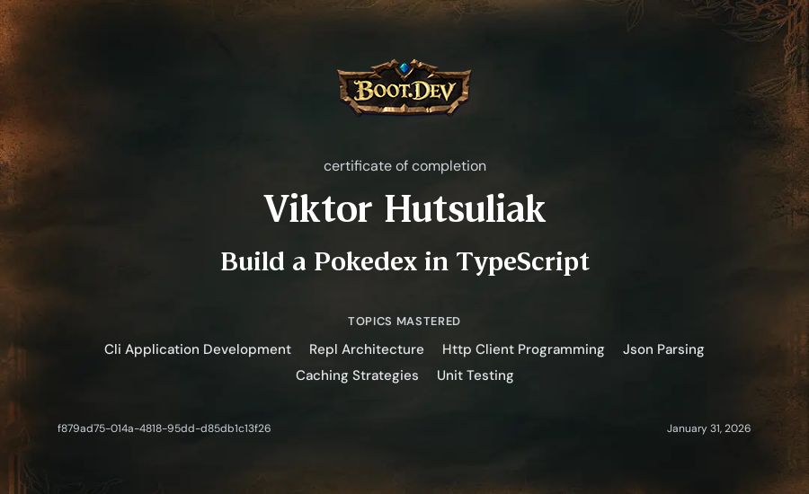 Viktor Hutsuliak's Boot.dev Build a Pokedex in TypeScript certificate