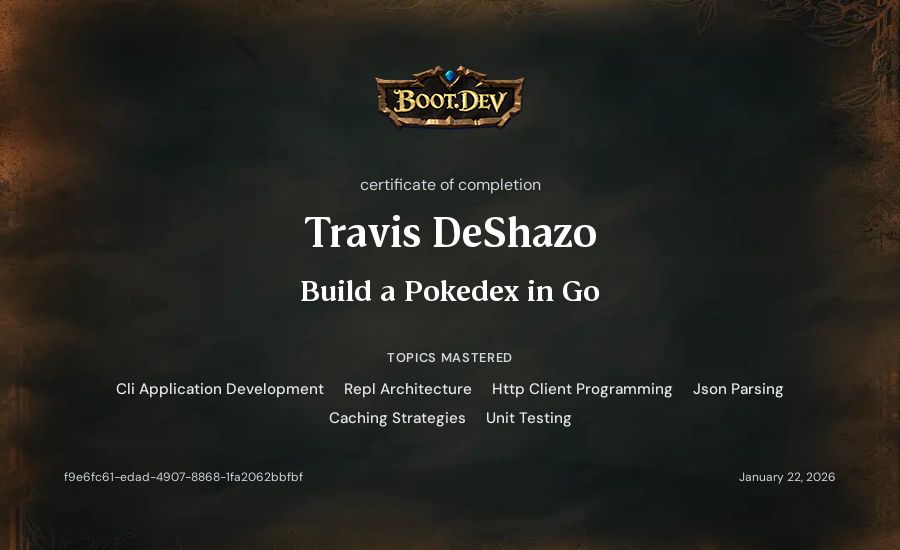 Travis DeShazo's Boot.dev Build a Pokedex in Go certificate