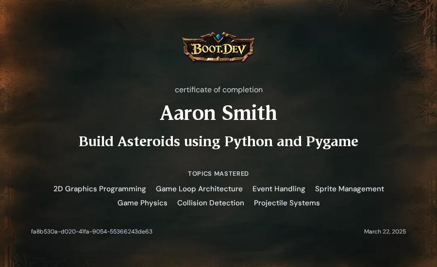 Aaron Smith's Boot.dev Build Asteroids using Python and Pygame certificate