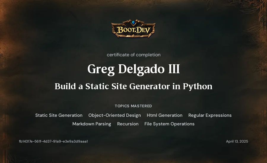 Greg Delgado III's Boot.dev Build a Static Site Generator in Python certificate