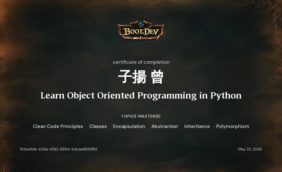 子揚 曾's Boot.dev Learn Object Oriented Programming in Python certificate