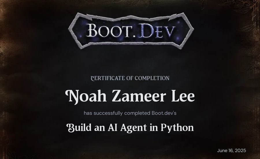 Noah Zameer Lee's Boot.dev Build an AI Agent in Python certificate