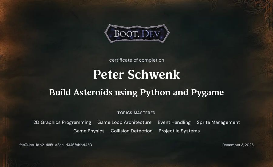 Peter Schwenk's Boot.dev Build Asteroids using Python and Pygame certificate