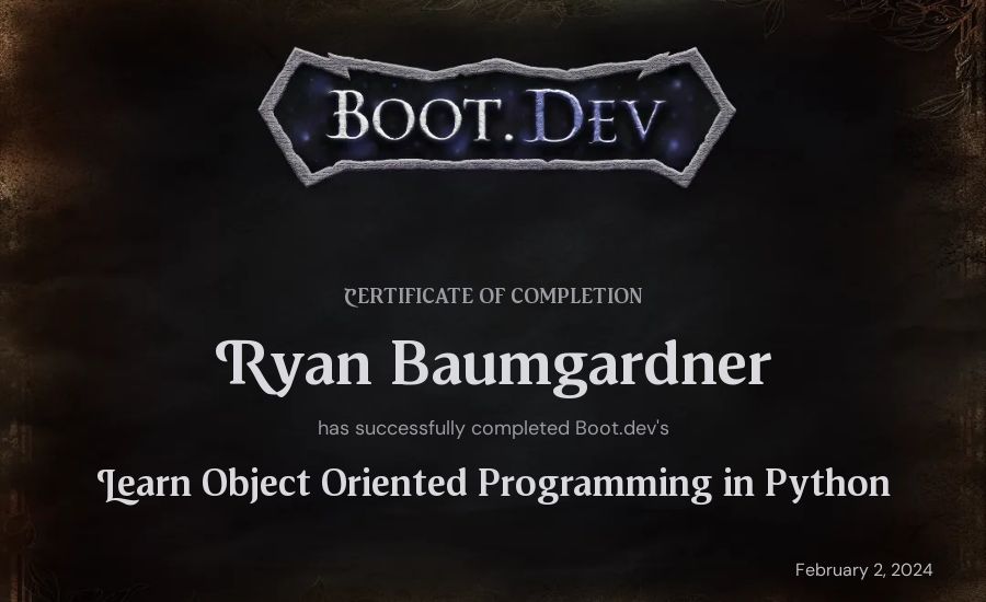 Ryan Baumgardner's Boot.dev Learn Object Oriented Programming in Python certificate