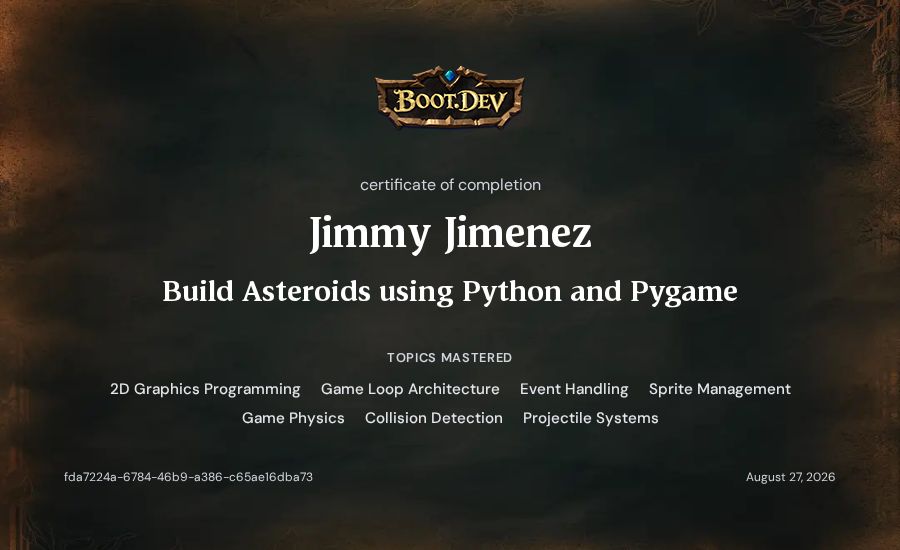 Jimmy Jimenez's Boot.dev Build Asteroids using Python and Pygame certificate