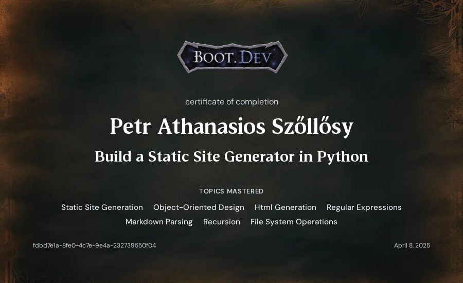 Petr Athanasios Szőllősy's Boot.dev Build a Static Site Generator in Python certificate