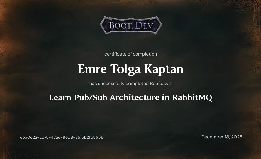 Emre Tolga Kaptan's Boot.dev Learn Pub/Sub in RabbitMQ and Go certificate