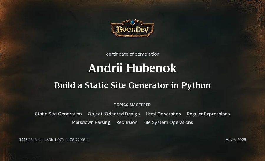 Andrii Hubenok's Boot.dev Build a Static Site Generator in Python certificate