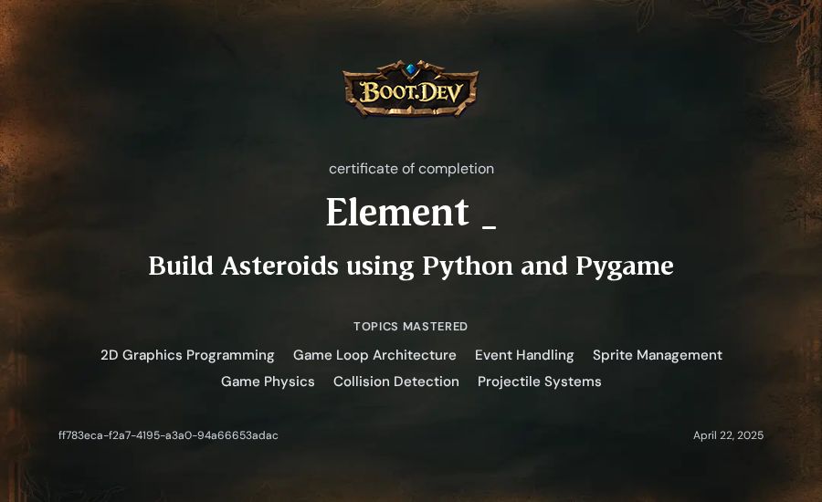 Element _'s Boot.dev Build Asteroids using Python and Pygame certificate