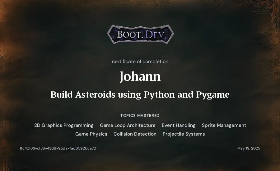 Johann's Boot.dev Build Asteroids using Python and Pygame certificate