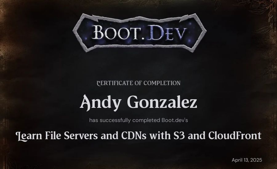 Andy Gonzalez's Boot.dev Learn File Servers and CDNs with S3 and CloudFront certificate